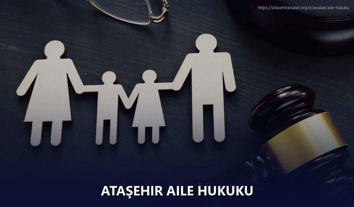 Ataşehir Aile Hukuku