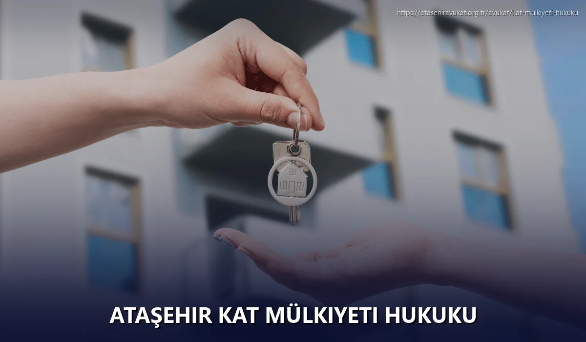 Ataşehir Kat Mülkiyeti Hukuku