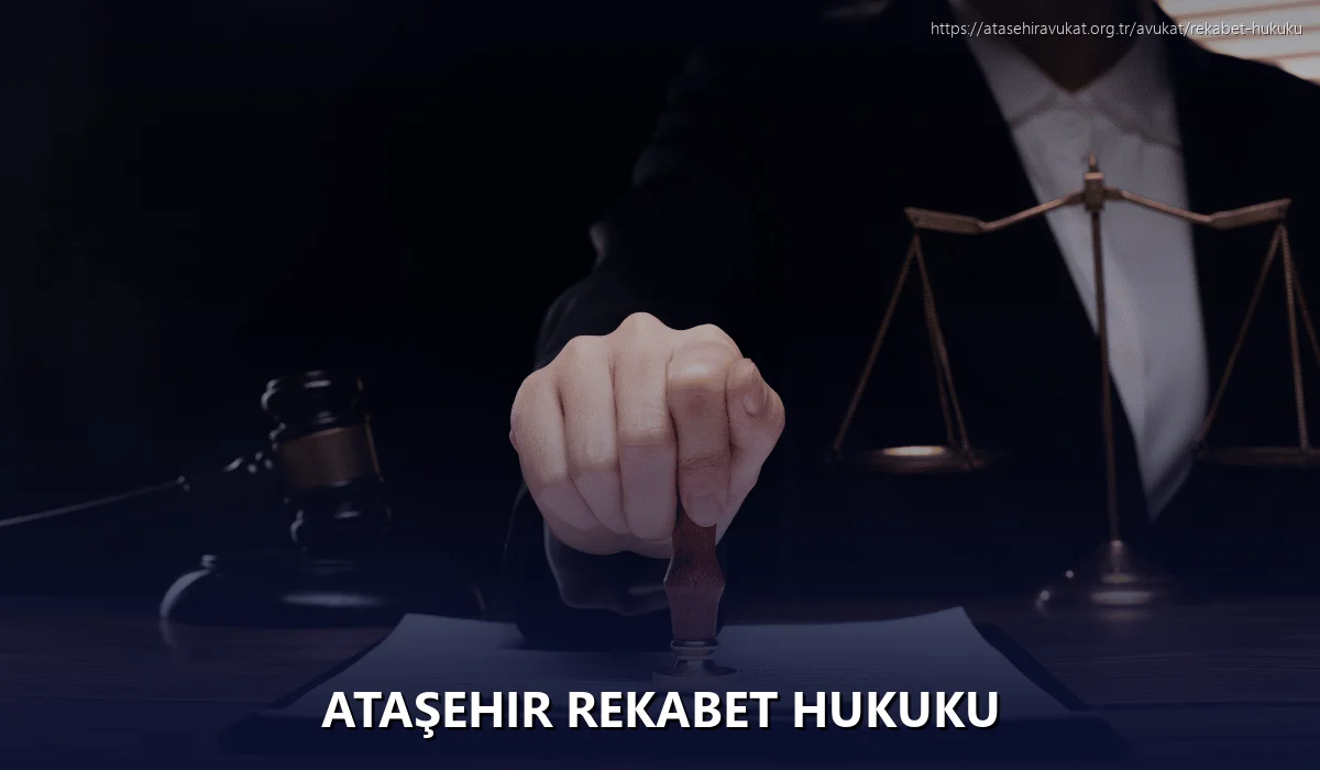 Ataşehir Rekabet Hukuku