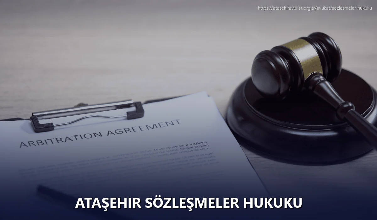 Ataşehir Sözleşmeler Hukuku